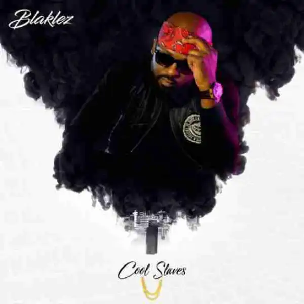 BlakLez - Cool Slaves